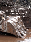 Cover Troubled! Architecture of Ruinous Landscapes