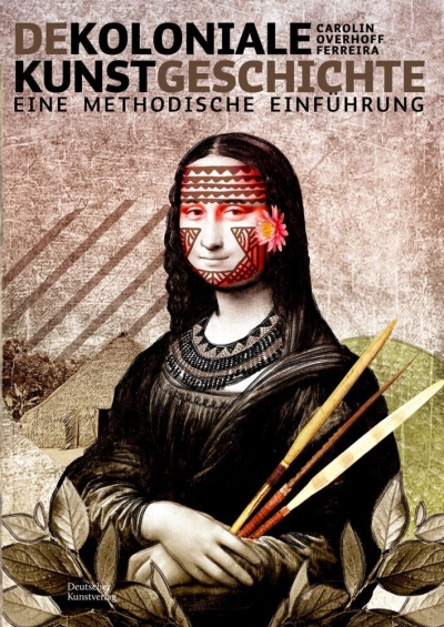 cover Dekoloniale Kunstgeschichte. Eine methodische Einführung