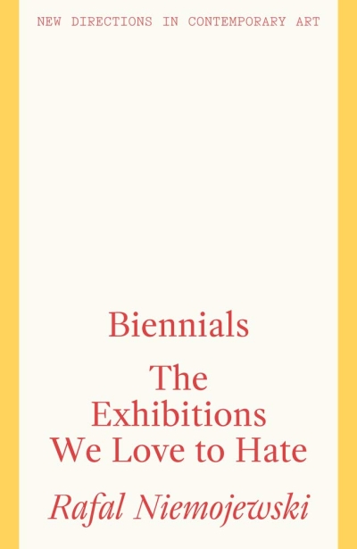 cover Biennials: The Exhibitions We Love to Hate