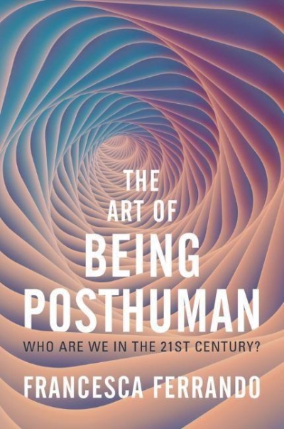 cover The Art of Being Posthuman