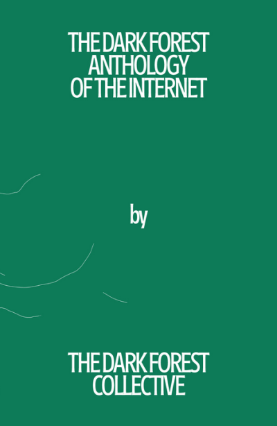 cover The Dark Forest Anthology of the Internet