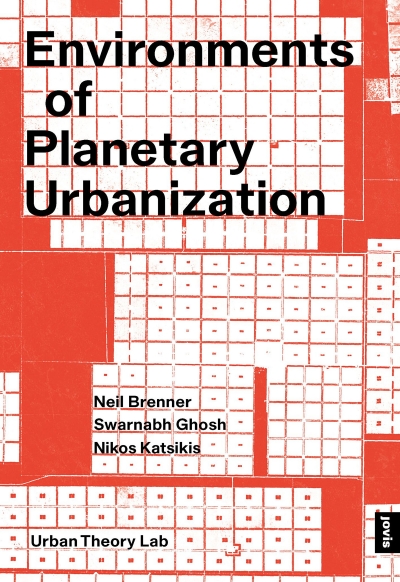 Environments of Planetary Urbanization
