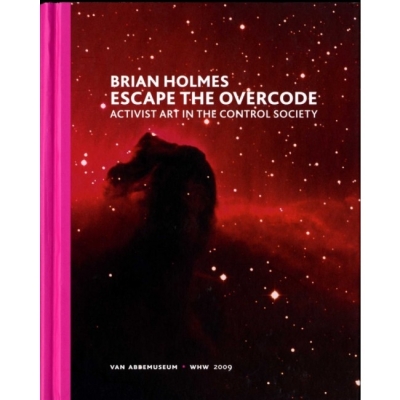 Escape the Overcode. Activist Art in the Control Society