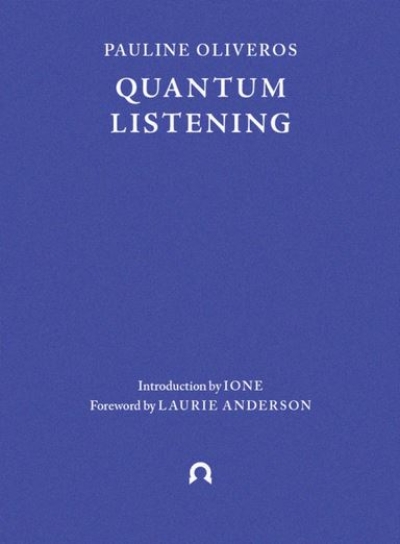cover Pauline Oliveros. Quantum Listening 