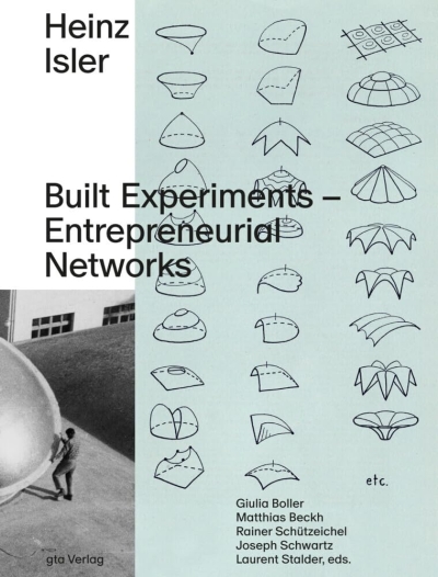 Cover Heinz Isler. Built Experiments – Entrepreneurial Networks