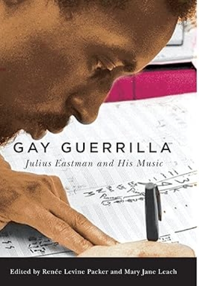 Gay Guerrilla - Julius Eastman and His Music Book Cover