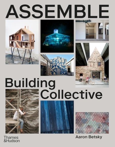 Assemble. Building Collective Cover