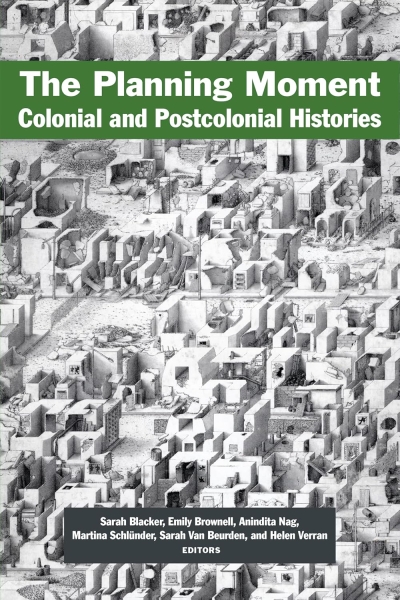 Cover The Planning Moment. Colonial and Postcolonial Histories