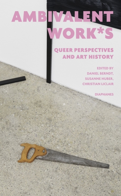 Cover ambivalent work*s. queer perspectives and art history