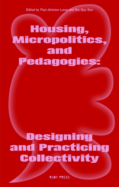 Cover Housing, Micropolitics, and Pedagogies