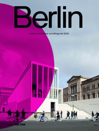 cover Berlin Urbane Architektur und Alltag seit 2009