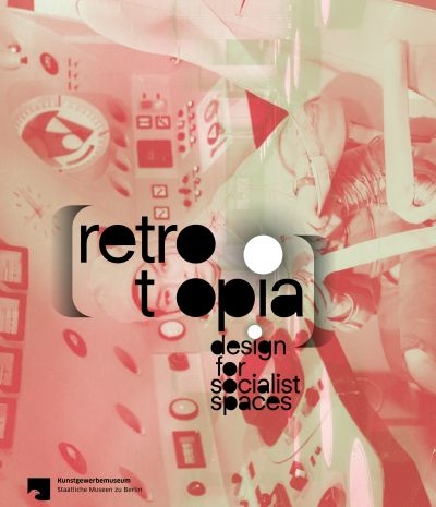 cover Retrotopia. Design for Socialist Spaces